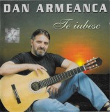 Dan Armeanca - Te Iubesc, CD
