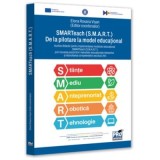 Smartteach (S. M. A. R. T.) de la pilotare la model educational - Alina Gratiela Stan