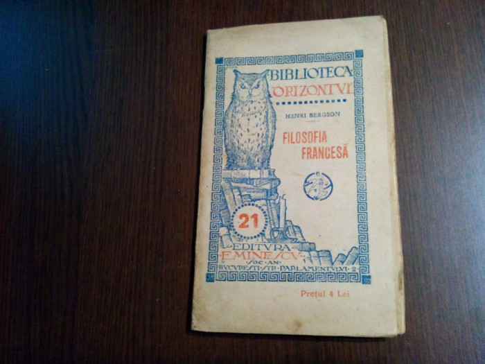 FILOSOFIA FRANCEZA - Henri Bergson - Biblioteca &quot;Orizonturi&quot; No. 21, 48 p.