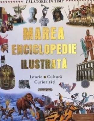 Marea Enciclopedie Ilustrata, - Editura Flamingo foto