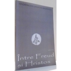 INTRE FREUD SI HRISTOS de IERODIACON SAVATIE BASTOVOI, EDITIA A II-A , 2002 , prezinta sublinieri