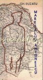Maresalul Antonescu in Fata Istoriei I - Gh. Buzatu, Editura B.A.I., Iasi 1990, 504 pagini
