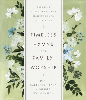 Timeless Hymns for Family Worship: Bringing Gospel-Centered Moments Into Your Home foto