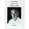 A p&aacute;lya sz&eacute;l&eacute;n - In memoriam M&aacute;ndy Iv&aacute;n - Domokos- Lengyel szerk.