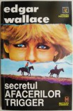 Secretul afacerilor Trigger - Edgar Wallace, Carte Politista