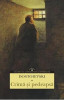 Crima si pedeapsa - Dostoievski, F.M. Dostoievski