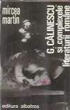 Cumpara ieftin George Calinescu si complexele literaturii romane - Mircea Martin