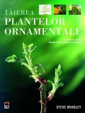 Steve Bradley - Tăierea plantelor ornamentale, Rao