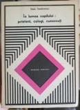 IN LUMEA COPILULUI: PRIETENI, COLEGI, CUNOSCUTI-STELA TEODORESCU-221972