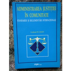 ADMINISTRAREA JUSTITIEI IN COMUNITATE - GRAHAM W.GILES