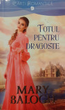 Totul pentru dragoste, Mary Balogh