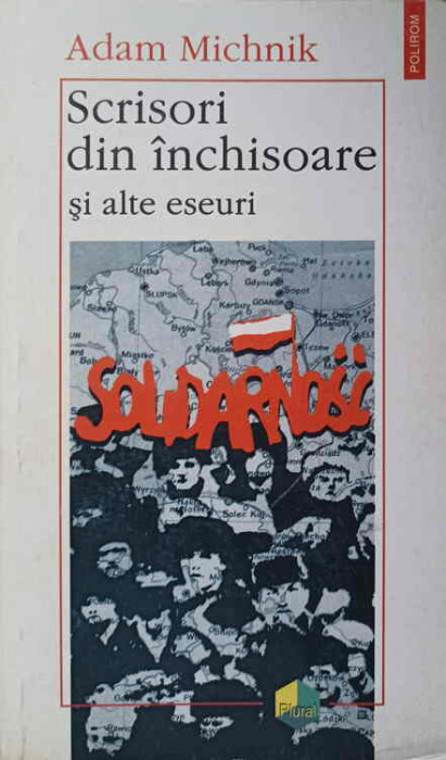 SCRISORI DIN INCHISOARE SI ALTE ESEURI-ADAM MICHNIK-226024
