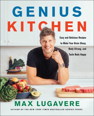 Genius Kitchen: Easy and Delicious Recipes to Make Your Brain Sharp, Body Strong, and Taste Buds Happy foto