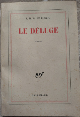 J. M. G. LE CLEZIO - LE DELUGE (ROMAN) [editia princeps, 1966] [LIMBA FRANCEZA] foto