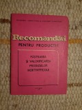 Pastrarea si Valorificarea Produselor Hortiviticole - Agronomie, Agricultura 1975, Ministerul Agriculturii