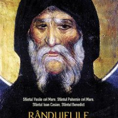 Randuielile vietii monahale Ed.2 - Sfantul Vasile cel Mare, Sfantul Pahomie cel Mare, Sfantul Ioan Casian, Sfantul Benedict