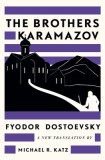 The Brothers Karamazov: A New Translation by Michael R. Katz