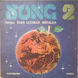 Disc vinil, LP. SONG 2-Song, Dirijor Ioan Luchian Mihalea
