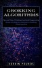 Grokking Algorithms: Tips and Tricks of Grokking Functional Programming (Simple and Effective Methods to Grokking Deep Learning)