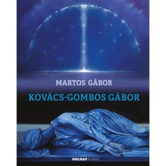 Kov&aacute;cs-Gombos G&aacute;bor - Szent Cec&iacute;li&aacute;t&oacute;l Szent Dorotty&aacute;ig, avagy a hiperrealizmust&oacute;l a szakralit&aacute;sig - Martos G&aacute;bor