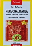 Cumpara ieftin Personalitatea. Metode calitative de abordare. Observatia si interviul - 2002 - Ion Dafinoiu ($Y71)