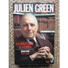 La Bouteille A La Mer Journal 1972-1976 - Julien Green