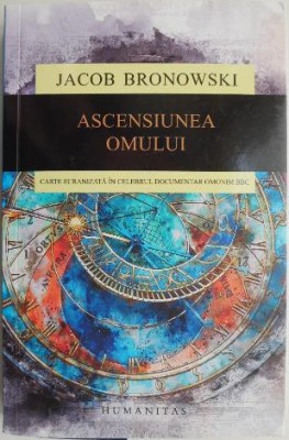Ascensiunea omului &amp;ndash; Jacob Bronowski foto