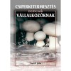 Csiperketermeszt&eacute;s nemcsak v&aacute;llalkoz&oacute;knak - Győrfi J&uacute;lia