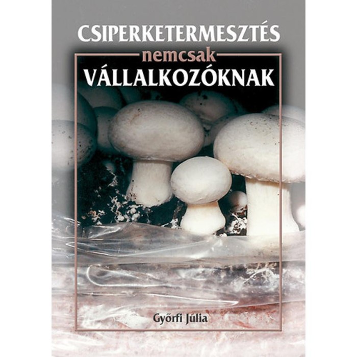 Csiperketermeszt&eacute;s nemcsak v&aacute;llalkoz&oacute;knak - Győrfi J&uacute;lia