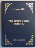 VIATA CUVIOSULUI PAISIE AGHIORITUL de IEROMONAHUL ISAAC , 2005