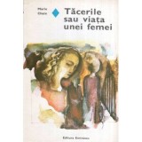 Marie Chaix - Tacerile sau viata unei femei - 119325