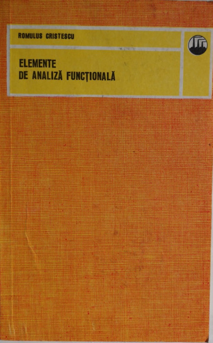 Elemente de analiza functionala, Romulus Cristescu, 1975