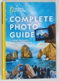 COMPLETE PHOTO GUIDE , HOW TO TAKE BETTER PICTURES by HEATHER PERRY , 2021