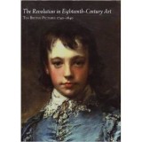 Carte: The Revolution in Eighteenth-Century Art - Ten British Painters 1740-1840. British Art. Huntington Collection. English.