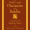 The Middle Length Discourses of the Buddha: A Translation of the Majjhima Nikaya