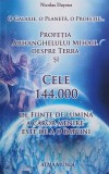 Profetia Arhanghelului Mihail despre Terra si cele 144,000 de fiinte de lumina a caror menire este de a implini - Nicolas Dayzus