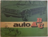 AUTO A B C , CONSTRUCTIE SI FUNCTIONARE de VIRGIL STANOIU , 1969