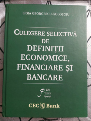 CULEGERE SELECTIVA DE DEFINITII ECONOMICE, FINANCIARE SI BANCARE foto