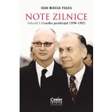 Note Zilnice. Vol. 1: Consilier Preziden&Aring;&pound;ial: (19901992), Ioan Mircea Pascu - Editura Corint