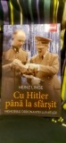 Heinz Linge - Cu Hitler pana la sf&acirc;rșit. Memoriile ordonanței lui Hitler
