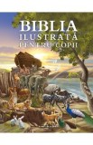 Biblia ilustrata pentru copii