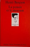 La Pensee et le Mouvant - Henri Bergson, Filosofie, Eseuri, Conferinte