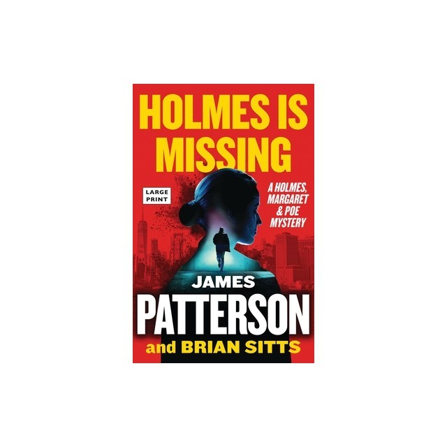 Holmes Is Missing: Patterson's Most-Requested Sequel Ever