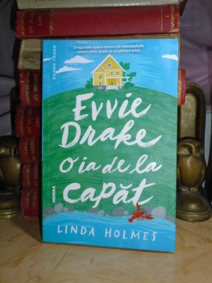 LINDA HOLMES - EVVIE DRAKE O IA DE LA CAPAT ( ROMAN ) , 2020 # foto