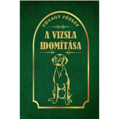 A vizsla idom&amp;iacute;t&amp;aacute;sa - F&amp;oacute;nagy J&amp;oacute;zsef foto