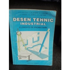 DESEN TEHNIC INDUSTRIAL. ELEMENTE DE PROIECTARE - E.VASILESCU