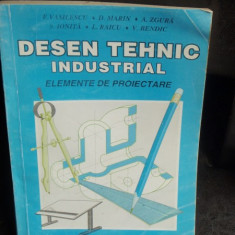 DESEN TEHNIC INDUSTRIAL. ELEMENTE DE PROIECTARE - E.VASILESCU