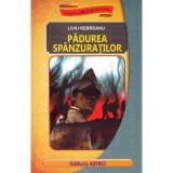 Padurea Spanzuratilor, Liviu Rebreanu - Editura Astro