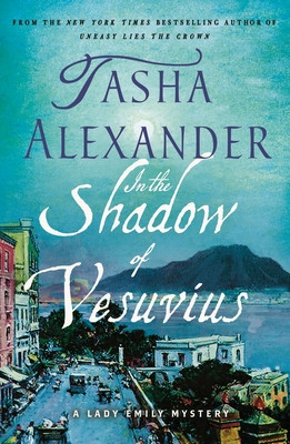 In the Shadow of Vesuvius: A Lady Emily Mystery