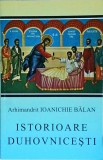 Ioanichie Balan - Istorioare duhovnicesti